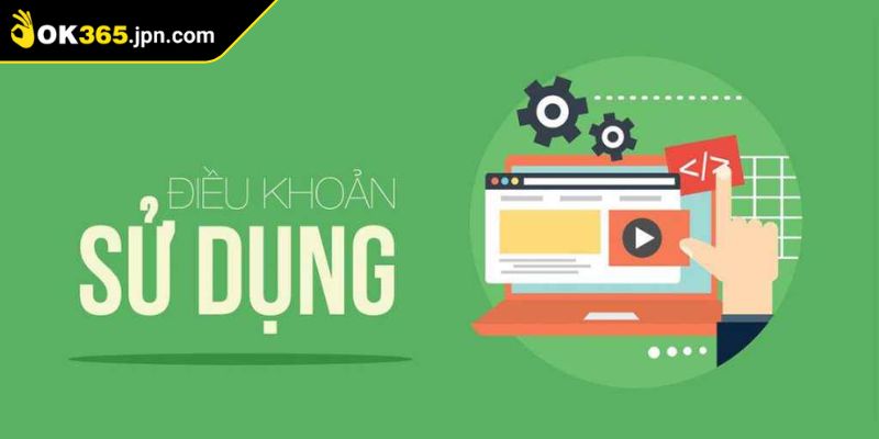 Điều Khoản Sử Dụng 2 Điều khoản sử dụng OK365 nghĩa vụ không thể bỏ qua của người chơi