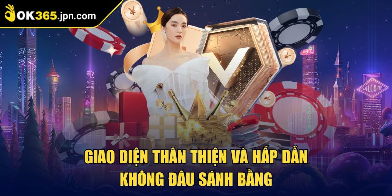 Ok365 JPN COM 🏅 Nhà Cái Ok365 - Link Đăng Nhập Trang Chủ 2025 32 Giao diện thân thiện và hấp dẫn không đâu sánh bằng