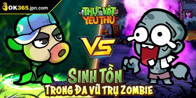 Thực Vật Đại Chiến OK365 - Trò Chơi Chiến Thuật Hấp Dẫn 2 Lý do thực vật đại chiến OK365 được yêu thích