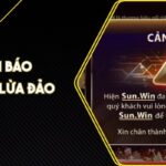 Cảnh Báo Sunwin Lừa Đảo – Sự Thật Và Cách Tránh Mất Tiền