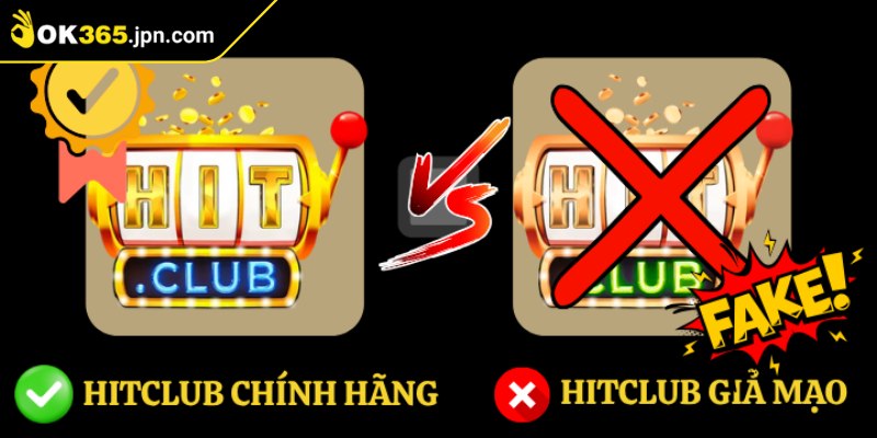 Dấu hiệu nhận biết Hitclub giả mạo là gì trên web